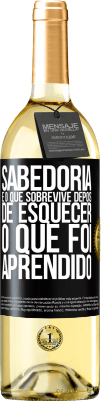 29,95 € Envio grátis | Vinho branco Edição WHITE Sabedoria é o que sobrevive depois de esquecer o que foi aprendido Etiqueta Preta. Etiqueta personalizável Vinho jovem Colheita 2024 Verdejo