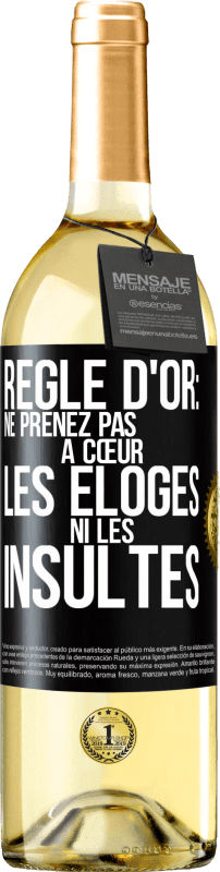 29,95 € Envoi gratuit | Vin blanc Édition WHITE Règle d'or: ne prenez pas à cœur les éloges ni les insultes Étiquette Noire. Étiquette personnalisable Vin jeune Récolte 2024 Verdejo