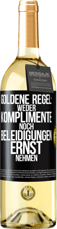 29,95 € Kostenloser Versand | Weißwein WHITE Ausgabe Goldene Regel: Weder Komplimente noch Beleidigungen ernst nehmen Schwarzes Etikett. Anpassbares Etikett Junger Wein Ernte 2024 Verdejo