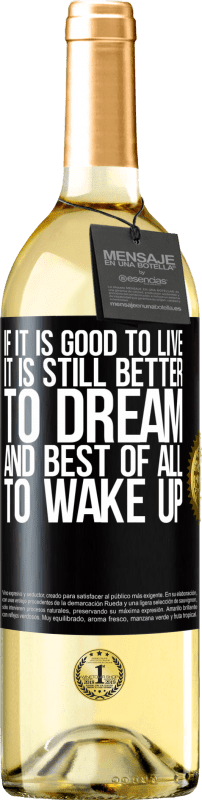 29,95 € 送料無料 | 白ワイン WHITEエディション 生きることが良ければ、目を覚ますことは夢を見ること、そして何よりも良いことです ブラックラベル. カスタマイズ可能なラベル 若いワイン 収穫 2023 Verdejo