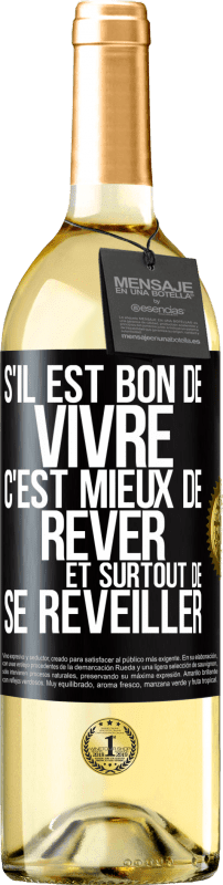 29,95 € Envoi gratuit | Vin blanc Édition WHITE S'il est bon de vivre, c'est mieux de rêver et surtout de se réveiller Étiquette Noire. Étiquette personnalisable Vin jeune Récolte 2023 Verdejo