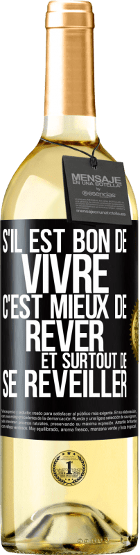 29,95 € Envoi gratuit | Vin blanc Édition WHITE S'il est bon de vivre, c'est mieux de rêver et surtout de se réveiller Étiquette Noire. Étiquette personnalisable Vin jeune Récolte 2024 Verdejo