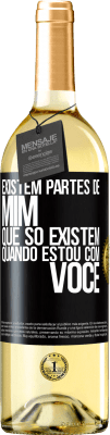 29,95 € Envio grátis | Vinho branco Edição WHITE Existem partes de mim que só existem quando estou com você Etiqueta Preta. Etiqueta personalizável Vinho jovem Colheita 2023 Verdejo