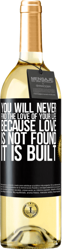 29,95 € Free Shipping | White Wine WHITE Edition You will never find the love of your life. Because love is not found, it is built Black Label. Customizable label Young wine Harvest 2024 Verdejo