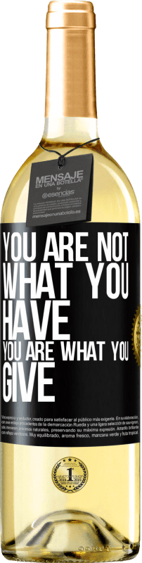 29,95 € Бесплатная доставка | Белое вино Издание WHITE Вы не то, что у вас есть. Вы то, что вы даете Черная метка. Настраиваемая этикетка Молодое вино Урожай 2023 Verdejo