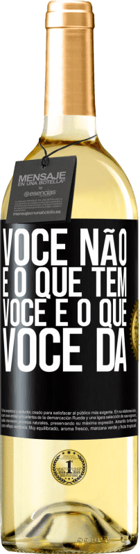 29,95 € Envio grátis | Vinho branco Edição WHITE Você não é o que tem. Você é o que você dá Etiqueta Preta. Etiqueta personalizável Vinho jovem Colheita 2024 Verdejo