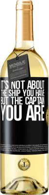 29,95 € Free Shipping | White Wine WHITE Edition It's not about the ship you have, but the captain you are Black Label. Customizable label Young wine Harvest 2024 Verdejo