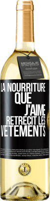 29,95 € Envoi gratuit | Vin blanc Édition WHITE La nourriture que j'aime rétrécit les vêtements Étiquette Noire. Étiquette personnalisable Vin jeune Récolte 2024 Verdejo