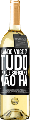 29,95 € Envio grátis | Vinho branco Edição WHITE Quando você dá tudo e não é suficiente, não há Etiqueta Preta. Etiqueta personalizável Vinho jovem Colheita 2024 Verdejo