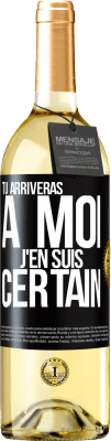 29,95 € Envoi gratuit | Vin blanc Édition WHITE Tu arriveras à moi ... J'en suis certain Étiquette Noire. Étiquette personnalisable Vin jeune Récolte 2023 Verdejo