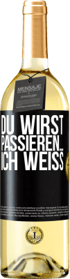 29,95 € Kostenloser Versand | Weißwein WHITE Ausgabe Du wirst passieren ... ich weiß Schwarzes Etikett. Anpassbares Etikett Junger Wein Ernte 2024 Verdejo