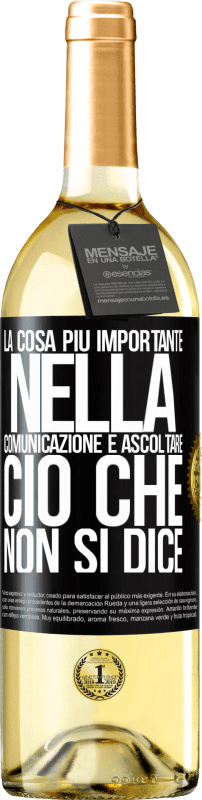 29,95 € Spedizione Gratuita | Vino bianco Edizione WHITE La cosa più importante nella comunicazione è ascoltare ciò che non si dice Etichetta Nera. Etichetta personalizzabile Vino giovane Raccogliere 2024 Verdejo