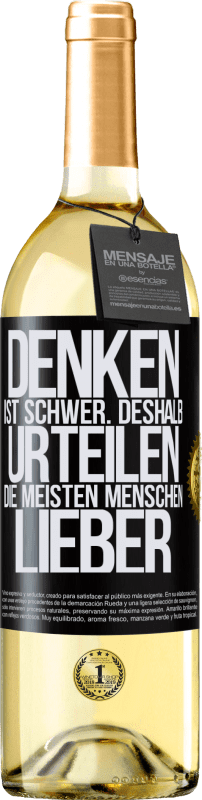 29,95 € Kostenloser Versand | Weißwein WHITE Ausgabe Denken ist schwer. Deshalb urteilen die meisten Menschen lieber Schwarzes Etikett. Anpassbares Etikett Junger Wein Ernte 2024 Verdejo