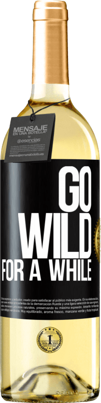 29,95 € Free Shipping | White Wine WHITE Edition Go wild for a while Black Label. Customizable label Young wine Harvest 2024 Verdejo