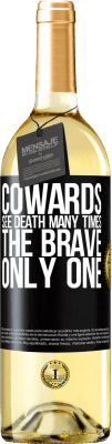 29,95 € Free Shipping | White Wine WHITE Edition Cowards see death many times. The brave only one Black Label. Customizable label Young wine Harvest 2024 Verdejo