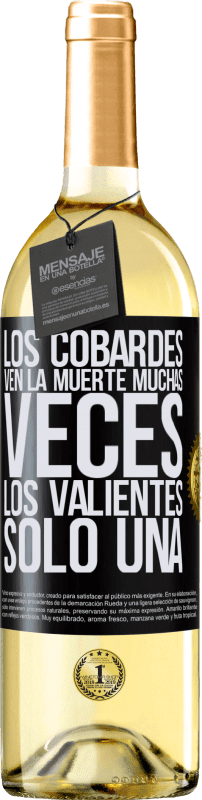 29,95 € Envío gratis | Vino Blanco Edición WHITE Los cobardes ven la muerte muchas veces. Los valientes sólo una Etiqueta Negra. Etiqueta personalizable Vino joven Cosecha 2024 Verdejo