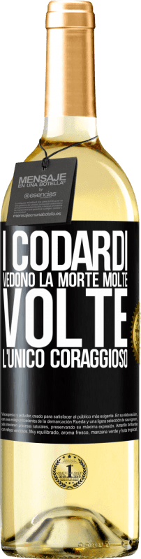 29,95 € Spedizione Gratuita | Vino bianco Edizione WHITE I codardi vedono la morte molte volte. L'unico coraggioso Etichetta Nera. Etichetta personalizzabile Vino giovane Raccogliere 2024 Verdejo