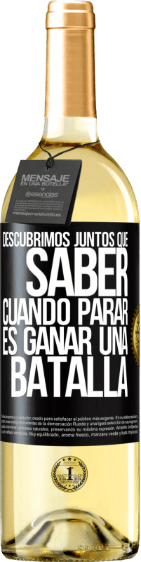 29,95 € Envío gratis | Vino Blanco Edición WHITE Descubrimos juntos que saber cuándo parar, es ganar una batalla Etiqueta Negra. Etiqueta personalizable Vino joven Cosecha 2024 Verdejo