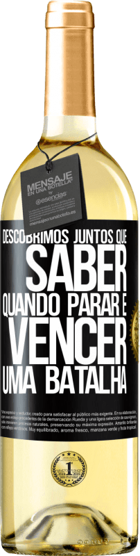 29,95 € Envio grátis | Vinho branco Edição WHITE Descobrimos juntos que saber quando parar é vencer uma batalha Etiqueta Preta. Etiqueta personalizável Vinho jovem Colheita 2024 Verdejo