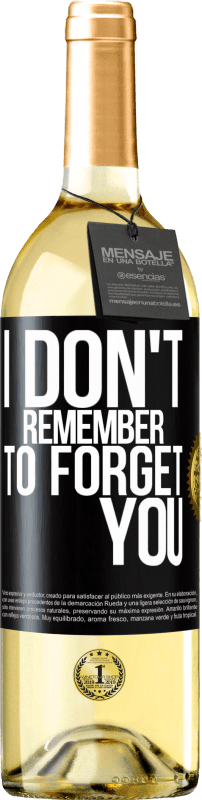 29,95 € Free Shipping | White Wine WHITE Edition I do not remember to forget you Black Label. Customizable label Young wine Harvest 2024 Verdejo