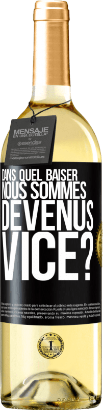 29,95 € Envoi gratuit | Vin blanc Édition WHITE Dans quel baiser nous sommes devenus vice? Étiquette Noire. Étiquette personnalisable Vin jeune Récolte 2024 Verdejo