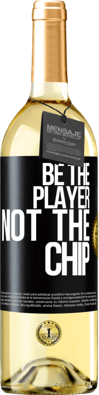 29,95 € Free Shipping | White Wine WHITE Edition Be the player, not the chip Black Label. Customizable label Young wine Harvest 2024 Verdejo