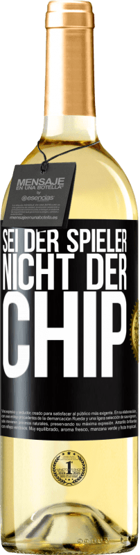 29,95 € Kostenloser Versand | Weißwein WHITE Ausgabe Sei der Spieler, nicht der Chip Schwarzes Etikett. Anpassbares Etikett Junger Wein Ernte 2024 Verdejo