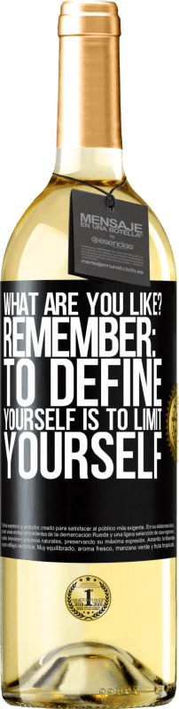29,95 € Бесплатная доставка | Белое вино Издание WHITE как ты Помните: определить себя значит ограничить себя Черная метка. Настраиваемая этикетка Молодое вино Урожай 2023 Verdejo