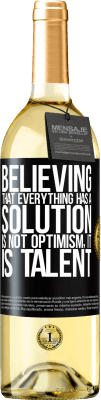 29,95 € Free Shipping | White Wine WHITE Edition Believing that everything has a solution is not optimism. Is slow Black Label. Customizable label Young wine Harvest 2024 Verdejo