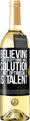 29,95 € Free Shipping | White Wine WHITE Edition Believing that everything has a solution is not optimism. Is slow Black Label. Customizable label Young wine Harvest 2025 Verdejo
