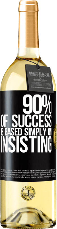 29,95 € Free Shipping | White Wine WHITE Edition 90% of success is based simply on insisting Black Label. Customizable label Young wine Harvest 2024 Verdejo