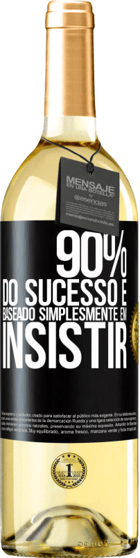 29,95 € Envio grátis | Vinho branco Edição WHITE 90% do sucesso é baseado simplesmente em insistir Etiqueta Preta. Etiqueta personalizável Vinho jovem Colheita 2023 Verdejo