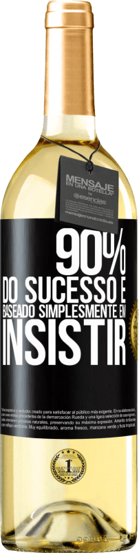 29,95 € Envio grátis | Vinho branco Edição WHITE 90% do sucesso é baseado simplesmente em insistir Etiqueta Preta. Etiqueta personalizável Vinho jovem Colheita 2024 Verdejo