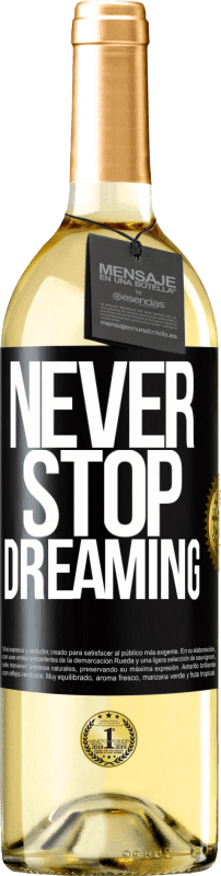 29,95 € Free Shipping | White Wine WHITE Edition Never stop dreaming Black Label. Customizable label Young wine Harvest 2023 Verdejo