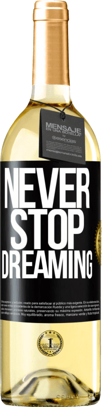 29,95 € Free Shipping | White Wine WHITE Edition Never stop dreaming Black Label. Customizable label Young wine Harvest 2024 Verdejo