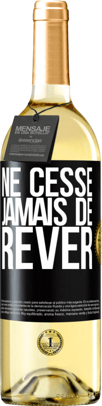 29,95 € Envoi gratuit | Vin blanc Édition WHITE Ne cesse jamais de rêver Étiquette Noire. Étiquette personnalisable Vin jeune Récolte 2024 Verdejo