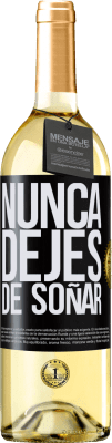 29,95 € Envío gratis | Vino Blanco Edición WHITE Nunca dejes de soñar Etiqueta Negra. Etiqueta personalizable Vino joven Cosecha 2023 Verdejo