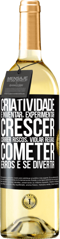 29,95 € Envio grátis | Vinho branco Edição WHITE Criatividade é inventar, experimentar, crescer, correr riscos, violar regras, cometer erros e se divertir Etiqueta Preta. Etiqueta personalizável Vinho jovem Colheita 2024 Verdejo