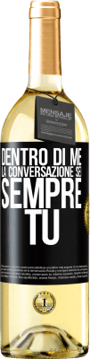 29,95 € Spedizione Gratuita | Vino bianco Edizione WHITE Dentro di me la gente parla sempre di te Etichetta Nera. Etichetta personalizzabile Vino giovane Raccogliere 2024 Verdejo