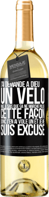 29,95 € Envoi gratuit | Vin blanc Édition WHITE J'ai demandé à Dieu un vélo mais je sais que ça ne marche pas de cette façon. Donc j'en ai volé un et je me suis excusé Étiquette Noire. Étiquette personnalisable Vin jeune Récolte 2025 Verdejo