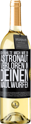 29,95 € Kostenloser Versand | Weißwein WHITE Ausgabe Ich fühlte mich wie ein Astronaut, verloren in deinen Maulwürfen Schwarzes Etikett. Anpassbares Etikett Junger Wein Ernte 2023 Verdejo