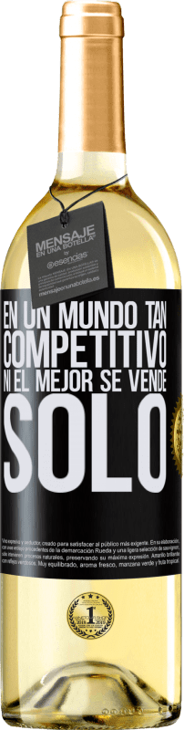 29,95 € Envío gratis | Vino Blanco Edición WHITE En un mundo tan competitivo ni el mejor se vende solo Etiqueta Negra. Etiqueta personalizable Vino joven Cosecha 2024 Verdejo