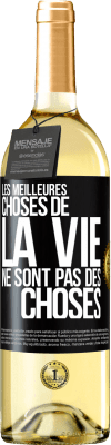 29,95 € Envoi gratuit | Vin blanc Édition WHITE Les meilleures choses de la vie ne sont pas des choses Étiquette Noire. Étiquette personnalisable Vin jeune Récolte 2023 Verdejo