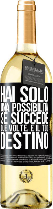 29,95 € Spedizione Gratuita | Vino bianco Edizione WHITE Hai solo una possibilità. Se succede due volte, è il tuo destino Etichetta Nera. Etichetta personalizzabile Vino giovane Raccogliere 2024 Verdejo