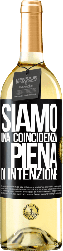 29,95 € Spedizione Gratuita | Vino bianco Edizione WHITE Siamo una coincidenza piena di intenzione Etichetta Nera. Etichetta personalizzabile Vino giovane Raccogliere 2024 Verdejo