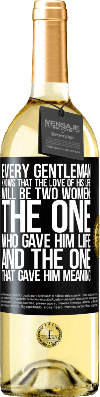 29,95 € Бесплатная доставка | Белое вино Издание WHITE Каждый джентльмен знает, что любовью его жизни будут две женщины: та, которая дала ему жизнь, и та, которая дала ему смысл Черная метка. Настраиваемая этикетка Молодое вино Урожай 2023 Verdejo