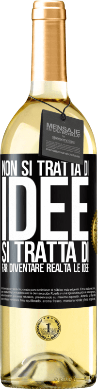 29,95 € Spedizione Gratuita | Vino bianco Edizione WHITE Non si tratta di idee. Si tratta di far diventare realtà le idee Etichetta Nera. Etichetta personalizzabile Vino giovane Raccogliere 2024 Verdejo