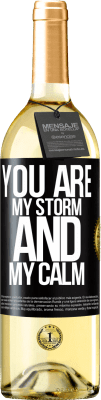 29,95 € Free Shipping | White Wine WHITE Edition You are my storm and my calm Black Label. Customizable label Young wine Harvest 2025 Verdejo