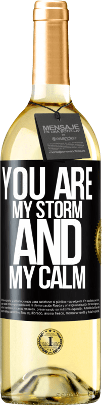 29,95 € Free Shipping | White Wine WHITE Edition You are my storm and my calm Black Label. Customizable label Young wine Harvest 2024 Verdejo