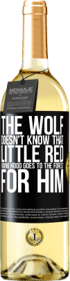 29,95 € Free Shipping | White Wine WHITE Edition He does not know the wolf that little red riding hood goes to the forest for him Black Label. Customizable label Young wine Harvest 2023 Verdejo